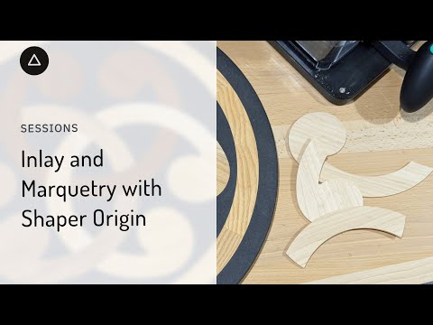 Session 102  – English: Inlay and Marquetry with Shaper Origin