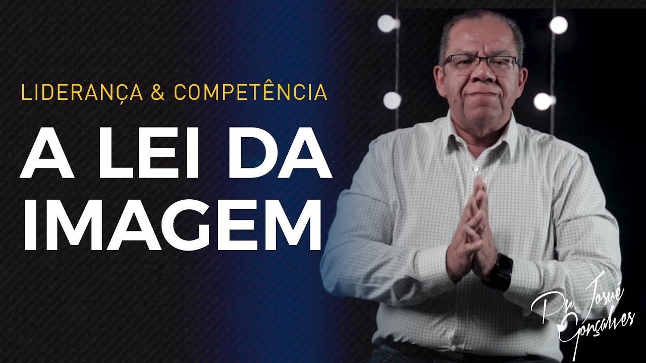 A Lei da Imagem - Liderança e Competência