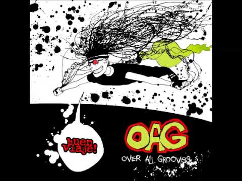 O.A.G. (Over all grooves) - Buen viaje [ÁLBUM COMPLETO]