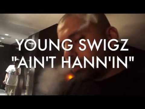 Aint Hann'in | Young Swigz | Directed By Big Tokes Produced By NuNation Productions