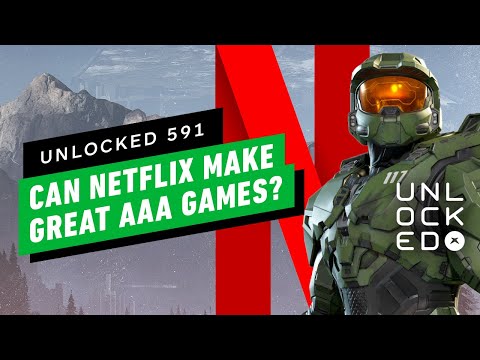 Can Netflix Make Awesome AAA Games? – Unlocked 591