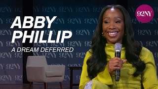 Abby Phillip in Conversation with David Axelrod: A Dream Deferred