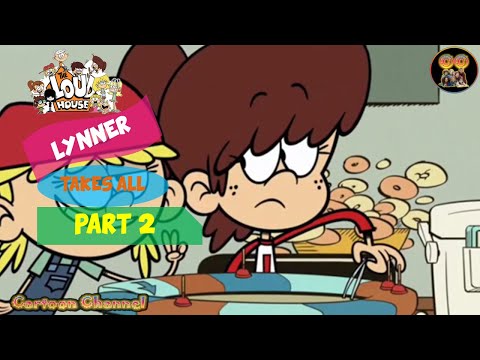 The Loud House # Lynner Takes All (Part 2)