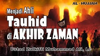 Download lagu Menjadi Ahli Tauhid Di Akhir Zaman | Ust. Zulkifli Muhammad Ali, Lc mp3 Download lagu Menjadi Ahli Tauhid Di Akhir Zaman | Ust. Zulkifli Muhammad Ali, Lc mp3