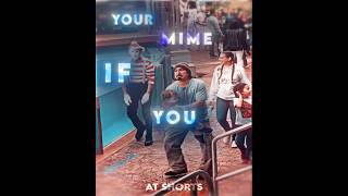 Your Mime if you…