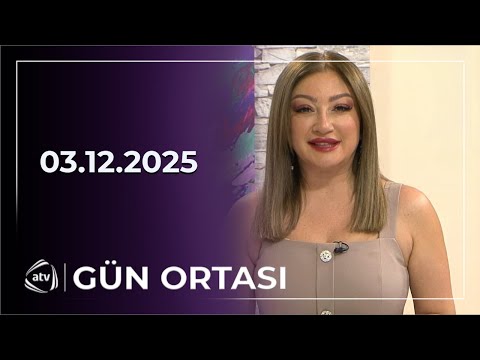 Gün Ortası - Abgül Mirzəliyev, Yaşar Cəlilov, Aytən Məhərrəmova / 03.12.2025