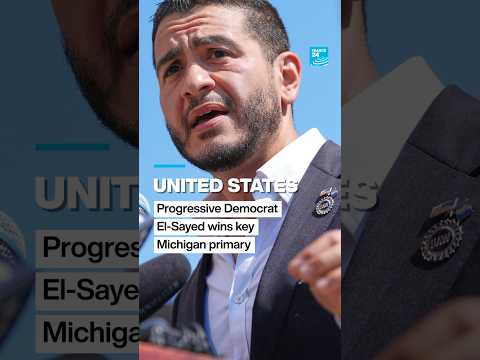 US: Progressive Democrat El-Sayed wins key Michigan primary