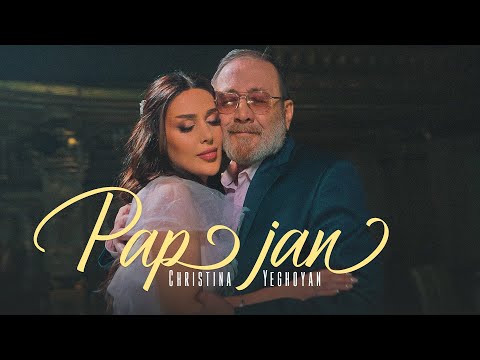 Christina Yeghoyan - Pap jan