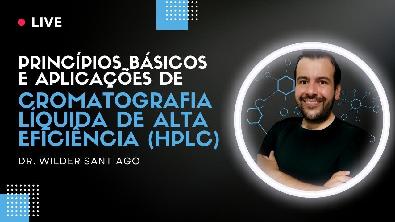 Princípios básicos e aplicações de Cromatografia Líquida de Alta Eficiência (HPLC)