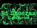 Bloodstream - Ed Sheeran