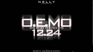 Nelly- Pyro (Remix) O.E.M.O (On Everything Mo)
