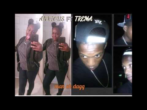 Anxious ft Trema -  Man ah dagg (Dem ah nyam dem vomit) 2017