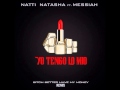 Natti Natasha ft. Messiah - Yo Tengo Lo Mio 