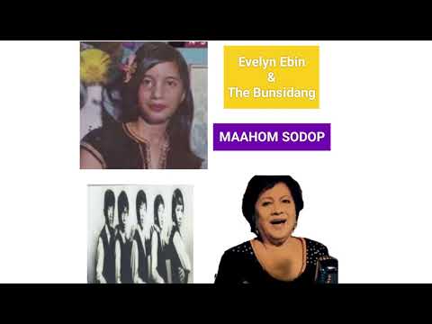 Maahom Sodop - Evelyn Ebin & The Bunsidang