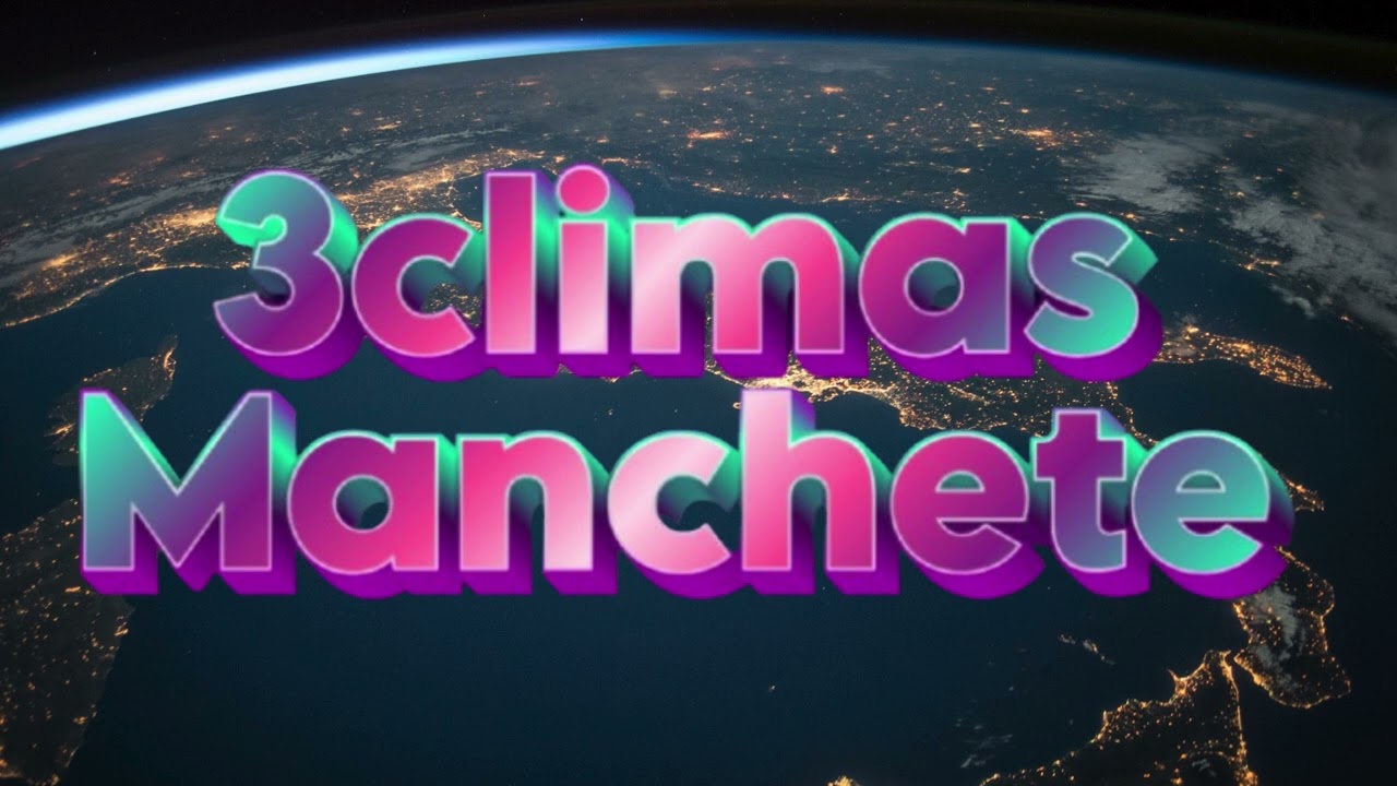 3CLIMAS MANCHETE ED 27 10 2025 9h