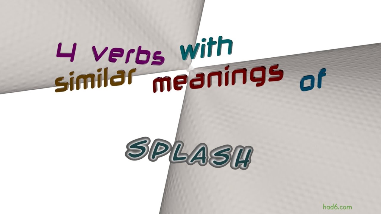 splash - 6 verbs synonym to splash (sentence examples)