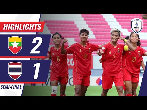 🇲🇲 MYANMAR 2-1 THAILAND 🇹🇭 | SEMI-FINAL | #MSIGSERENITYCUP2025 HIGHLIGHTS