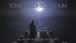 TORRENS CONSCIENTIUM - All Alone With The Thoughts (2014) Full Album (Atmospheric Doom Death Metal)