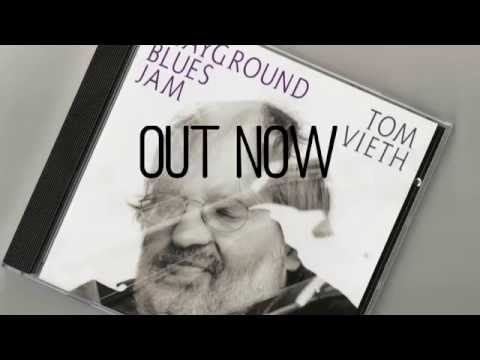 New CD out now! Tom Vieth: Playground Blues Jam 2013 / 2014