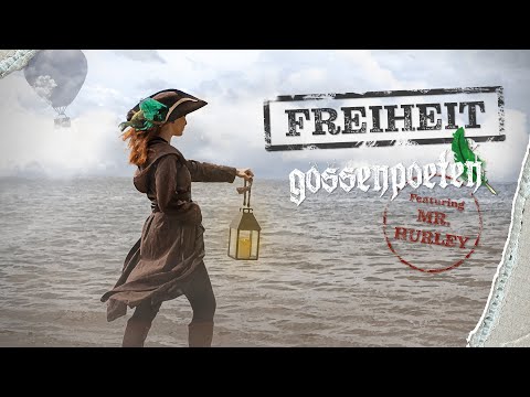 Gossenpoeten feat. Mr. Hurley - Freiheit (offizielles Video)