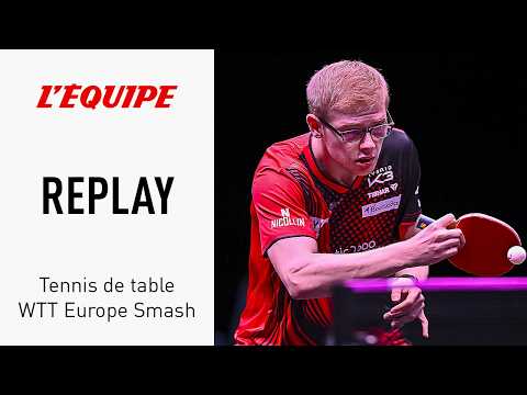 Tennis de table - Le replay du 8e de finale entre Félix Lebrun et Thibault Poret au WTT Europe Smash