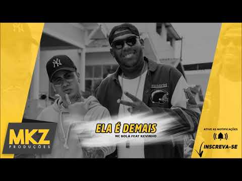 MC Bola feat MC Kevinho - Ela é Demais - KondZilla