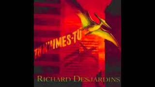 Richard Desjardins - Tu m'aimes-tu