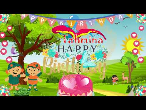 Tahmina Birthday Song – Happy Birthday to You