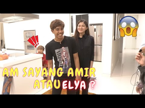 AM SAYANG AMIR ATAU ELYA ?! - PILIH KELAKAR