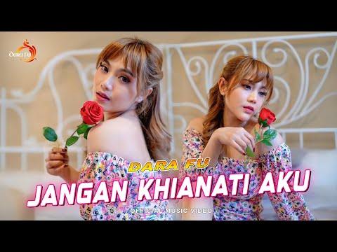 JANGAN KHIANATI AKU - Dara Fu | Versi Dangdut Koplo (Official Music Video)