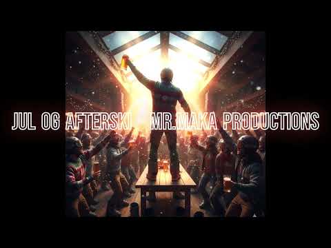 Jul og Afterski - Mr.Maka Productions