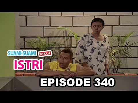 Suami Suami Takut Istri Eps 340 Part 1