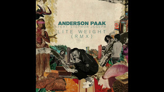 Anderson .Paak - Lite Weight REMIX (Feat. Stephon Joseph)
