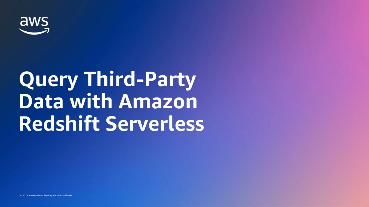 Query Third-Party Data with Amazon Redshift Serverless | Amazon Web Services