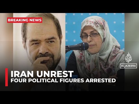 Iran arrests four political figures over alleged disruption of ‘political & social order’