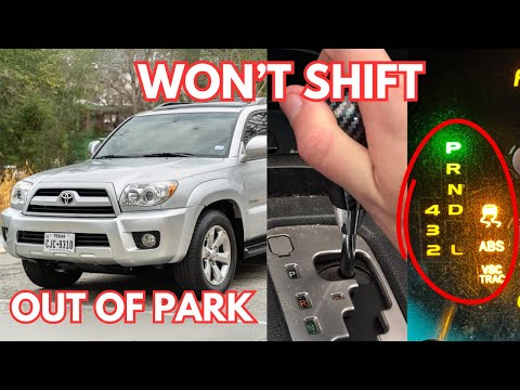 Toyota 4Runner Won't Shift Out of Park (2003-2009)