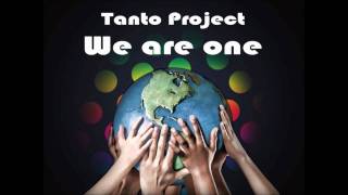 Tanto Project - We are one