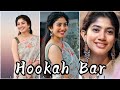 HOOKAH BAR - SAI PALLAVI EDIT I MANISH EDITZ