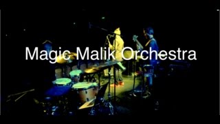 Magic Malik Orchestra 22/11/2016