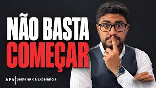 Começar bem não é o mesmo que terminar bem | Sementes da Manhã