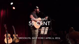 Andy Hull - "50 Cent"