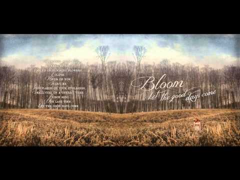 Bloom - Let the good days come / album preview
