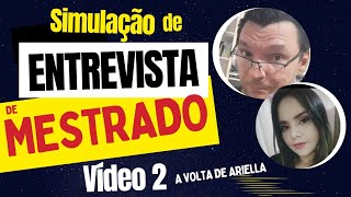 Simulação de ENTREVISTA DE MESTRADO | Parte 2 | Respostas reformuladas
