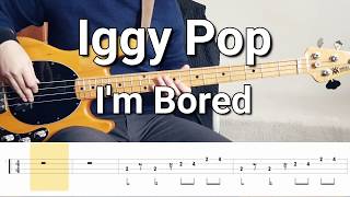 Iggy Pop - I&#39;m Bored (Bass Cover) Tabs