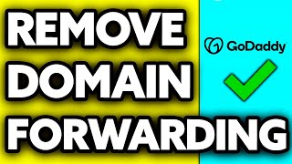 How To Remove Domain Forwarding on GoDaddy (EASY!)