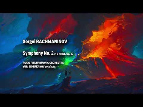 Rachmaninov - Symphony No. 2 (Royal PO, Temirkanov)