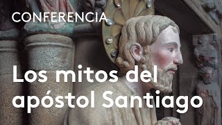 Los mitos del apóstol Santiago | Ofelia Rey Castelao