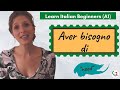 31 Learn Italian Beginners A1 Aver Bisogno Di Need