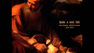 Have A Nice Life - Sisyphus (Demo)