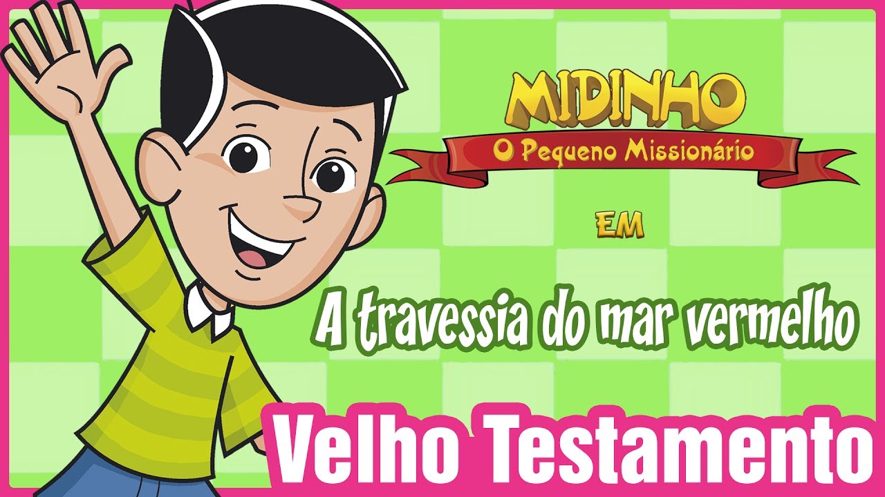 A travessia do mar vermelho - Midinho, o Pequeno Missionário